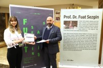 FUAT SEZGİN - Prof. Dr. Fuat Sezgin Sergisi AÜ'de Açıldı