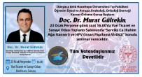 TOPLANTI - Kanser Uzmanı Doç. Dr. Gültekin Vanlılarla Buluşuyor