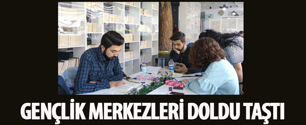 Gençlik merkezleri doldu taştı