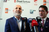 ZIRAAT TÜRKIYE KUPASı - Hasan Çavuşoğlu Açıklaması 'Bu Turu Geçmek İstiyoruz'