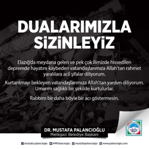 Başkan Palancıoğlu Açıklaması 'Belediyemiz Tüm İmkanları İle Elazığ'a Desteğe Hazır'