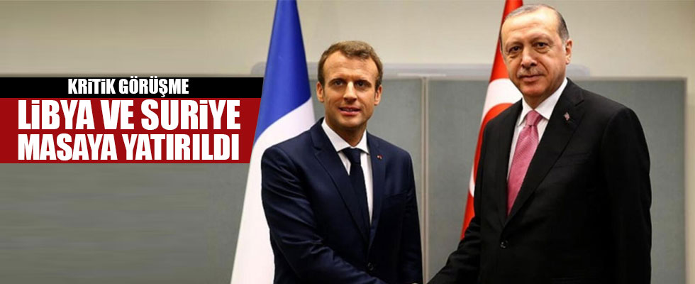 Erdoğan ile Macron Libya ve Suriye'yi görüştü