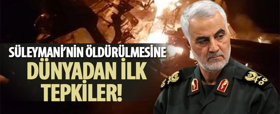 Süleymani'nin öldürülmesine dünyadan ilk tepkiler