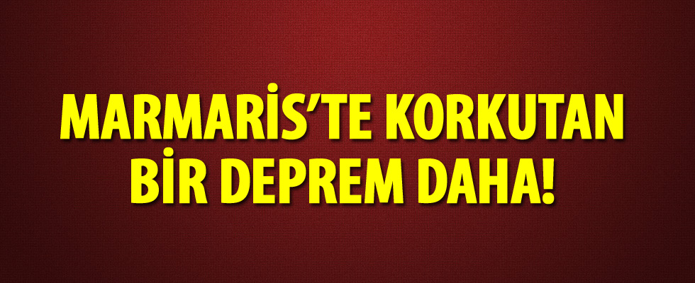 Marmaris'de 5,5 büyüklüğünde deprem