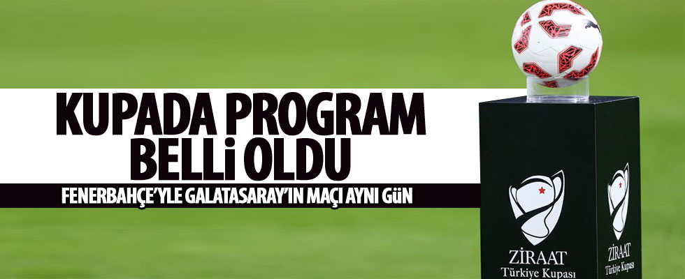 Türkiye Kupası'nda program belli oldu!
