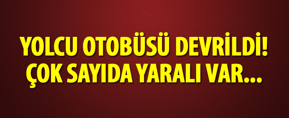Erzincan'da yolcu otobüsü devrildi! Çok sayıda yaralı var