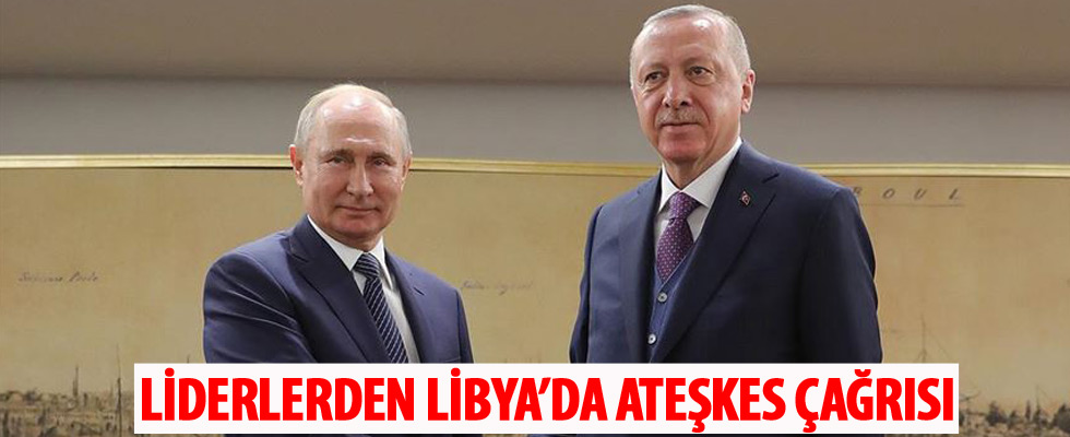 Çavuşoğlu: Erdoğan ve Putin Libya için ateşkes çağrısı yapıyor