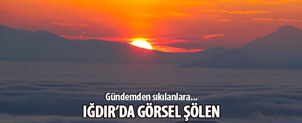 Iğdır'da oluşan sis tabakası görsel şölen sundu