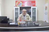 BASIN ÖZGÜRLÜĞÜ - Sivas Gazeteciler Derneğinden 10 Ocak Mesajı