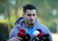 DEVRE ARASı - Uğurcan Çakır Açıklaması 'Transfer Aklımda Değil'