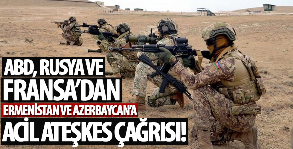 ABD, Rusya ve Fransa'dan Azerbaycan ve Ermenistan'a acil ateşkes çağrısı