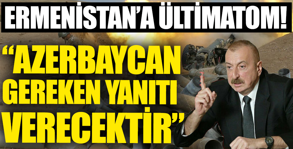 Aliyev'den ultimatom!
