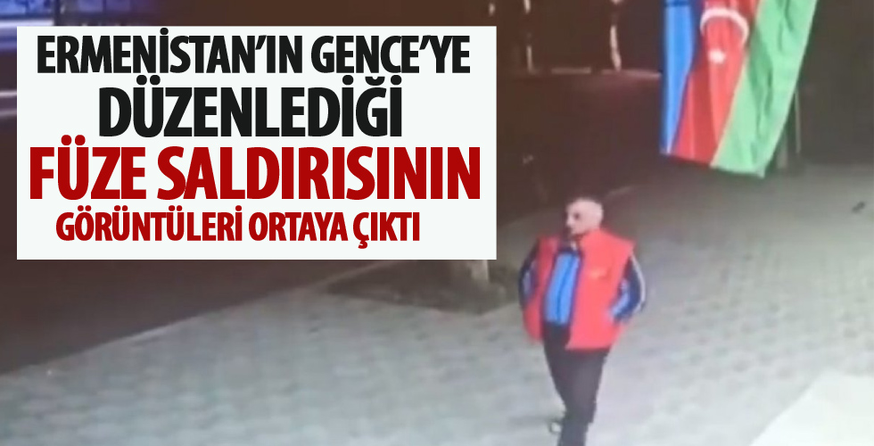 Ermenistan'ın Gence'ye düzenlediği füze saldırısının görüntüleri