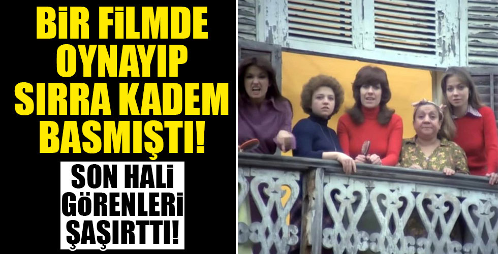 Bir filmde oynayıp sırra kadem basmıştı! Son hali ortaya çıktı!