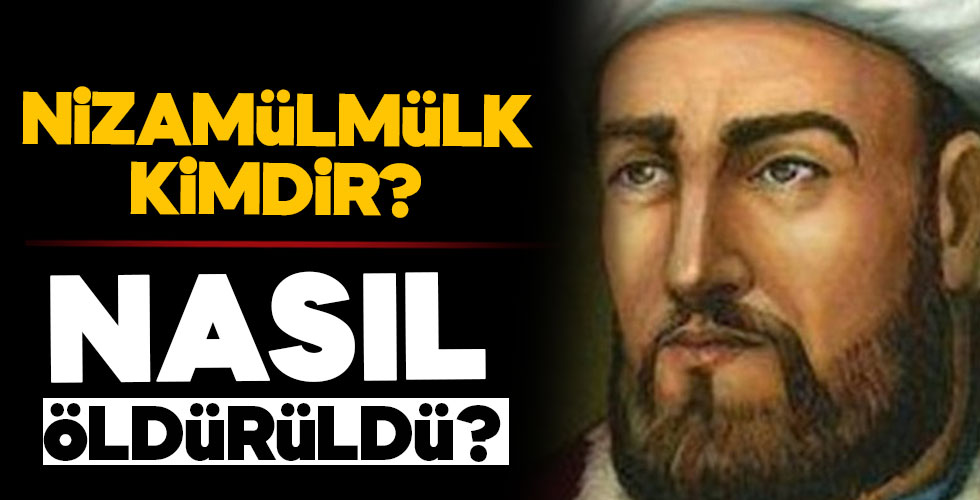 Nizamülmülk kimdir, tarihte önemi nedir?