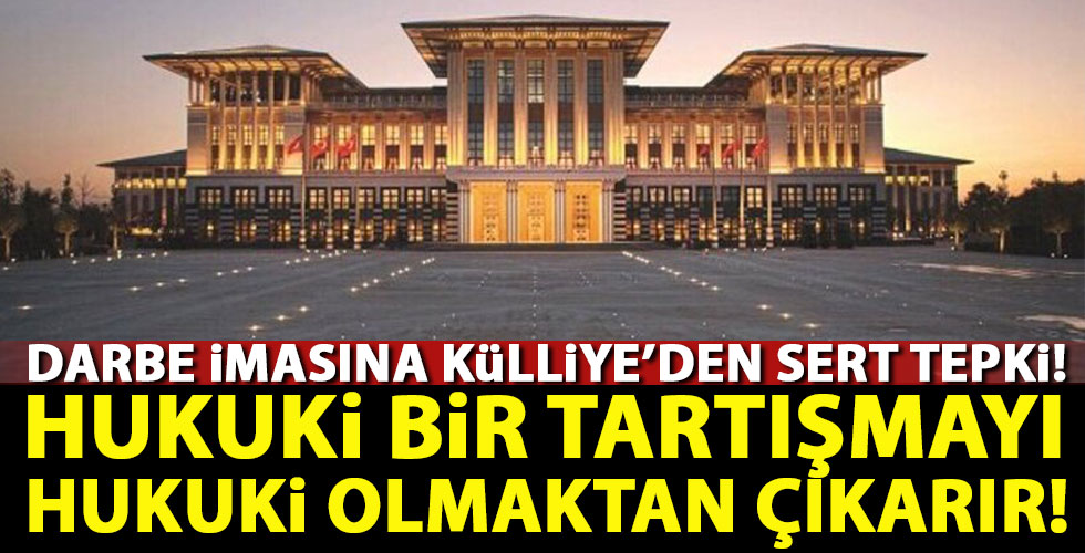 Külliye'den darbe imasına sert yanıt!