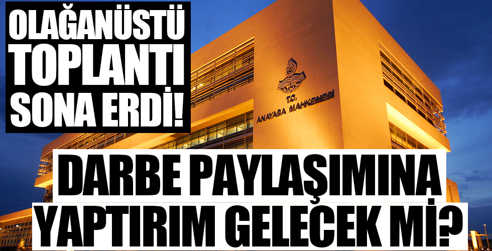 AYM'nin olağanüstü toplantısı sona erdi! Darbe paylaşımı için yaptırım uygulanacak mı?