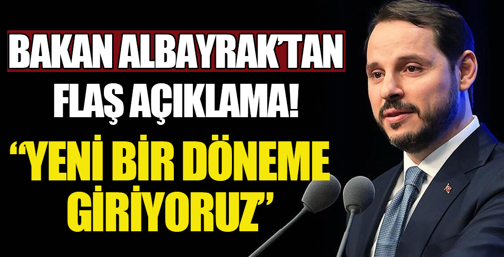 Bakan Albayrak: Ekonominin her alanında yeni bir döneme giriyoruz