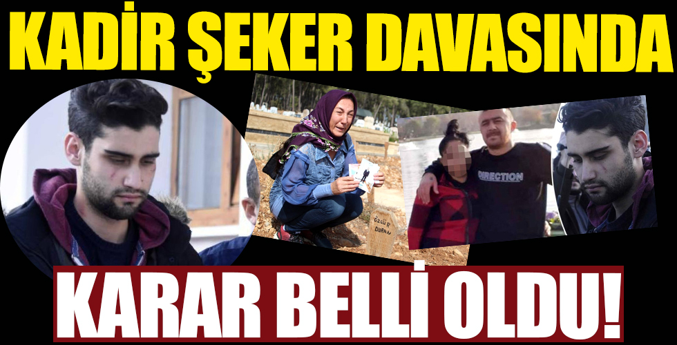 Kadir Şeker davasında karar belli oldu!