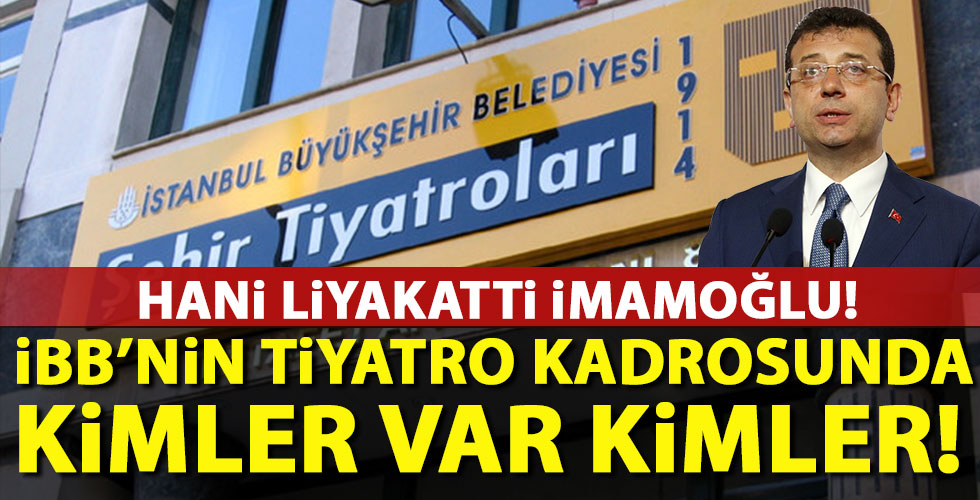 İmamoğlu'nun tiyatro kadrosunda kimler var kimler!