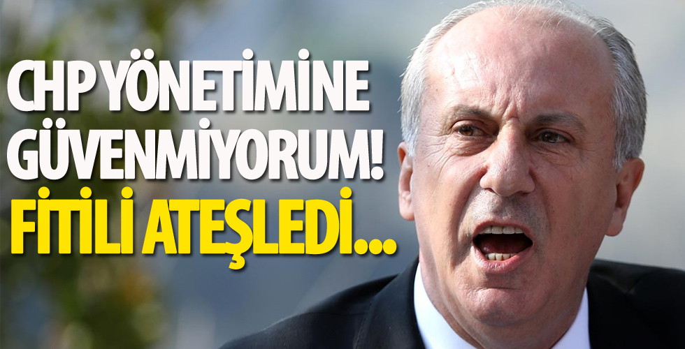 Muharrem İnce'den CHP'yi karıştıracak açıklama