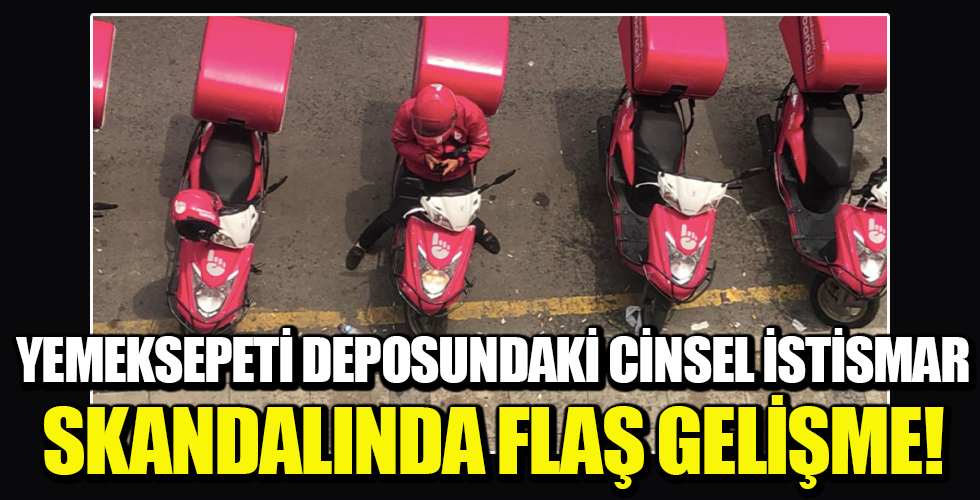 Yemeksepeti deposunda cinsel istismar skandalında son dakika gelişmesi