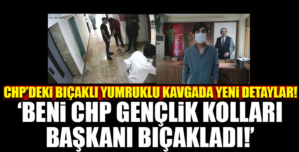 CHP'deki bıçaklı kavgada yeni detaylar!