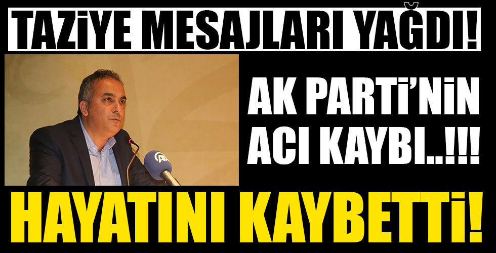 AK Parti'nin acı kaybı!
