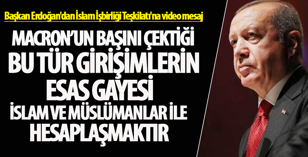 Başkan Erdoğan'dan İslam İşbirliği Teşkilatı'na video mesaj