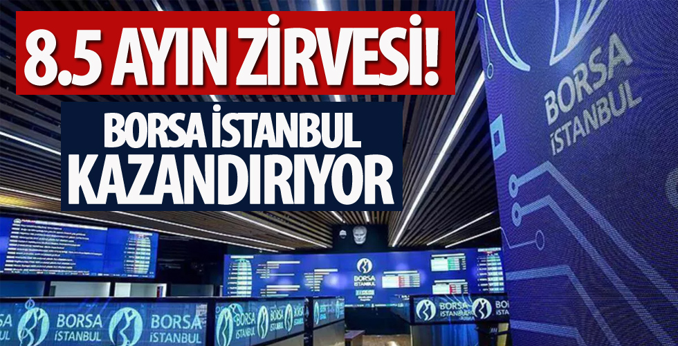 Borsa 8,5 ayın en yüksek kapanışını gerçekleştirdi