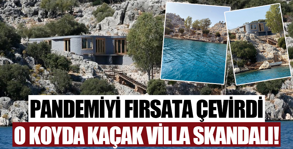 Doğa harikası koyda kaçak villa skandalı! Pandemiyi fırsata çevirdiler, şikayet yağıyor...