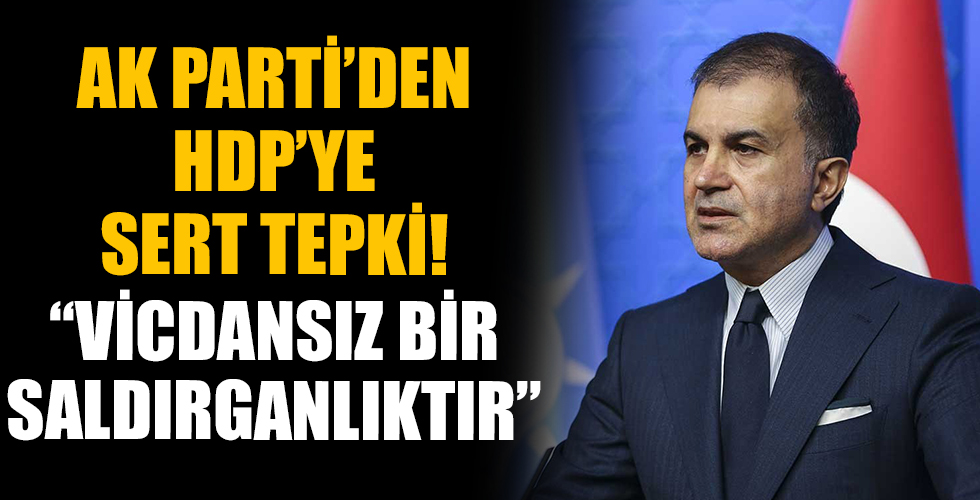 AK Parti Sözcüsü Çelik'ten HDP'ye tepki