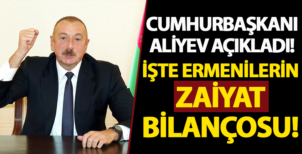 Cumhurbaşkanı Aliyev açıkladı! İşte Ermenilerin zaiyat bilançosu!