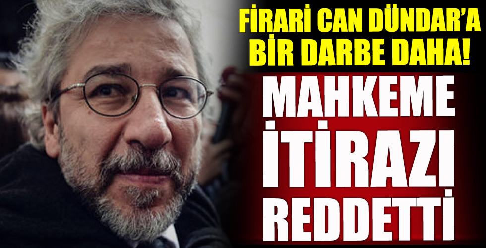 Firari Can Dündar'a bir darbe daha!