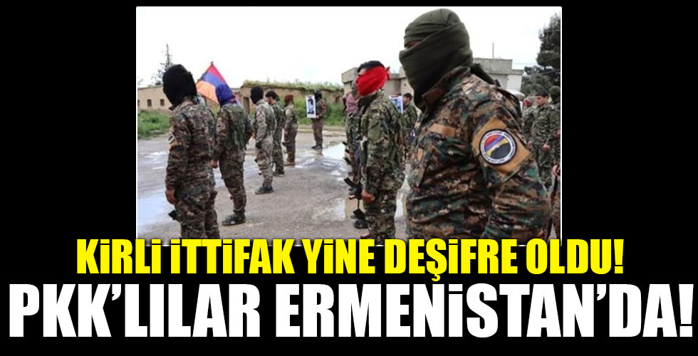 PKK'lılar Ermenistan'da en ön cephede!