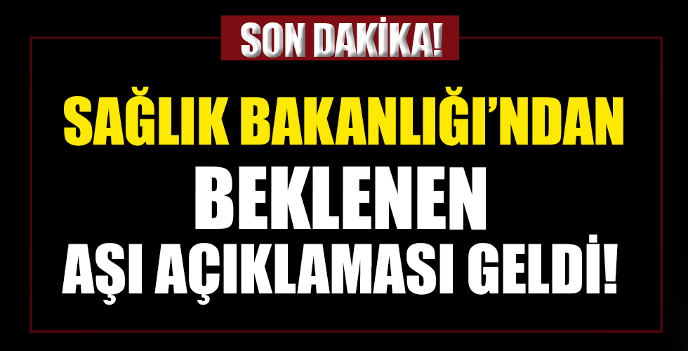 Sağlık Bakanlığı’ndan aşı açıklaması