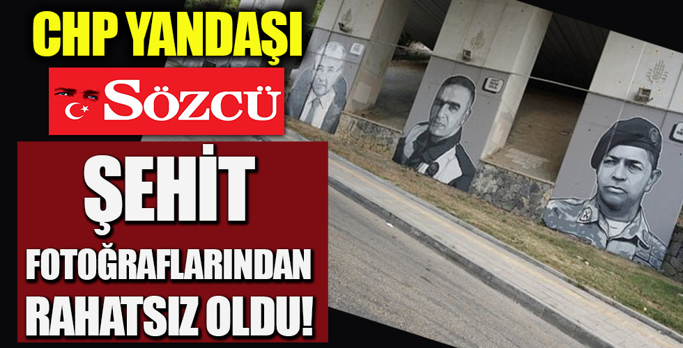 Sözcü Gazetesi şehit resimlerini hazmedemedi!