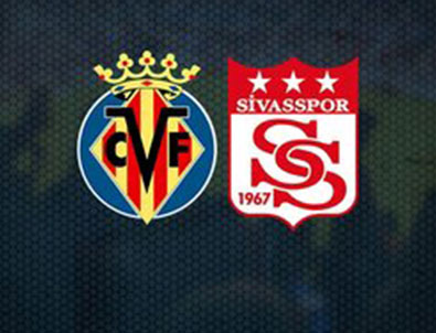 Villareal-Sivasspor| Maçta 8 gol var!