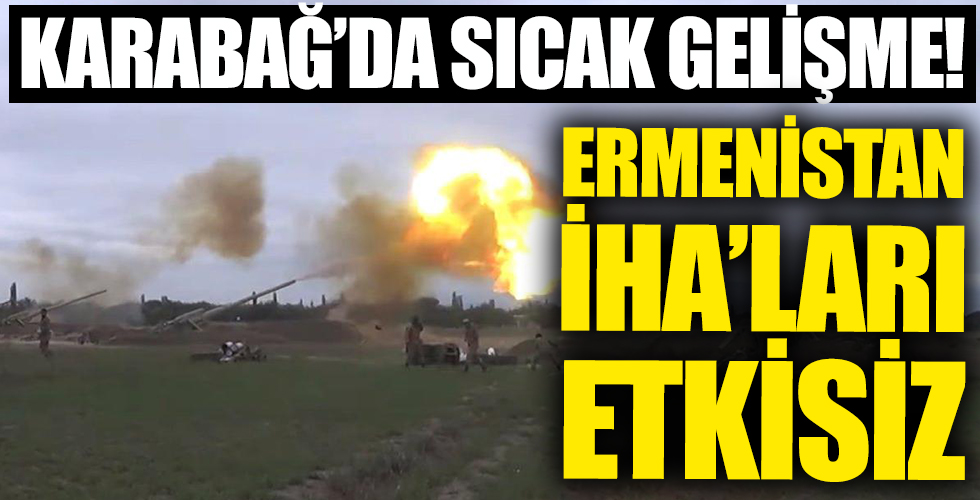 Karabağ'da sıcak gelişme! Ermenistan İHA'ları etkisiz