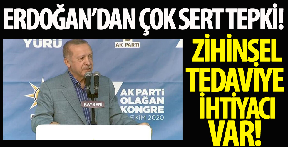 Başkan Erdoğan'dan Macron'a: Senin zihinsel tedaviye ihtiyacın var...