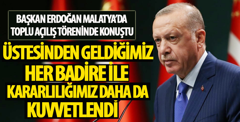 Başkan Recep Tayyip Erdoğan'dan toplu açılış töreninde önemli açıklamalar
