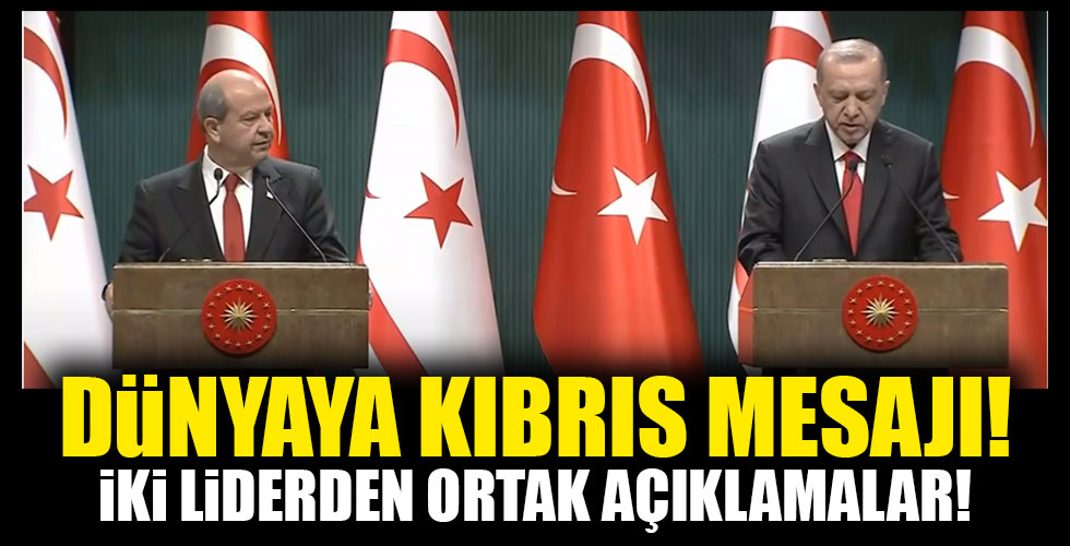 Başkan Erdoğan ve Ersin Tatar'tan ortak basın açıklaması!
