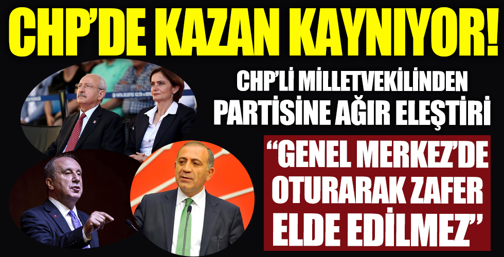 CHP'de kazan kaynıyor!