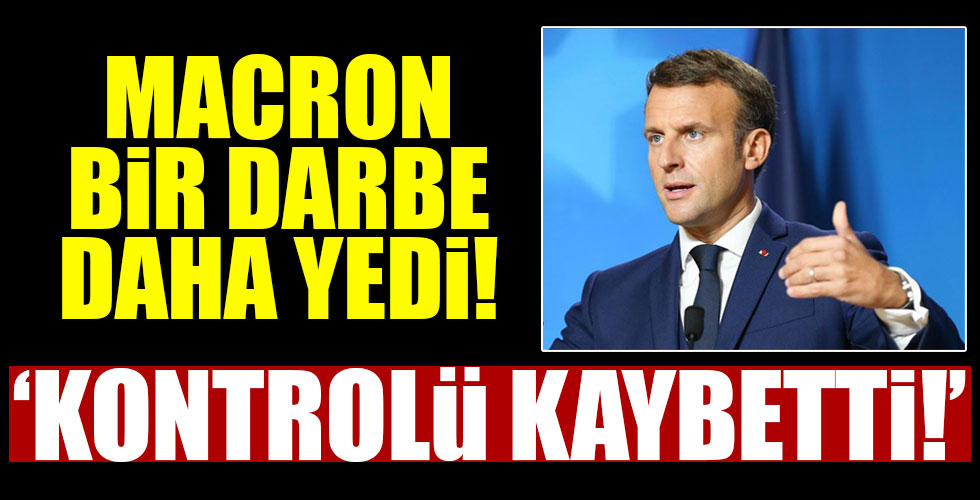 Macron'a bir darbe daha!