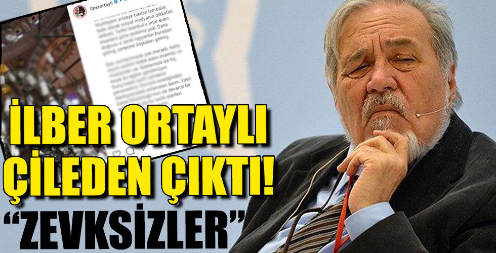 İlber Ortaylı’yı çileden çıkaran görüntü! 'Şarttır' deyip paylaştı