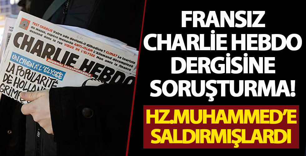 Fransız Charlie Hebdo dergisi yetkilileri hakkında soruşturma başlatıldı