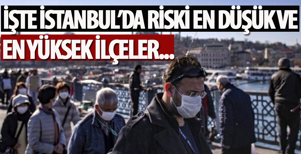 İşte İstanbul'da riski en düşük ve yüksek ilçeler