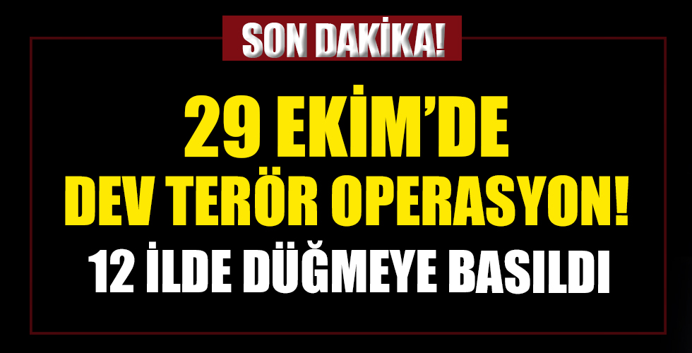 12 ilde dev terör operasyonu! 120 kişi hakkında gözaltı kararı!