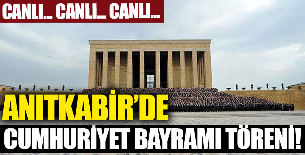 Anıtkabir'de Cumhuriyet Bayramı töreni!