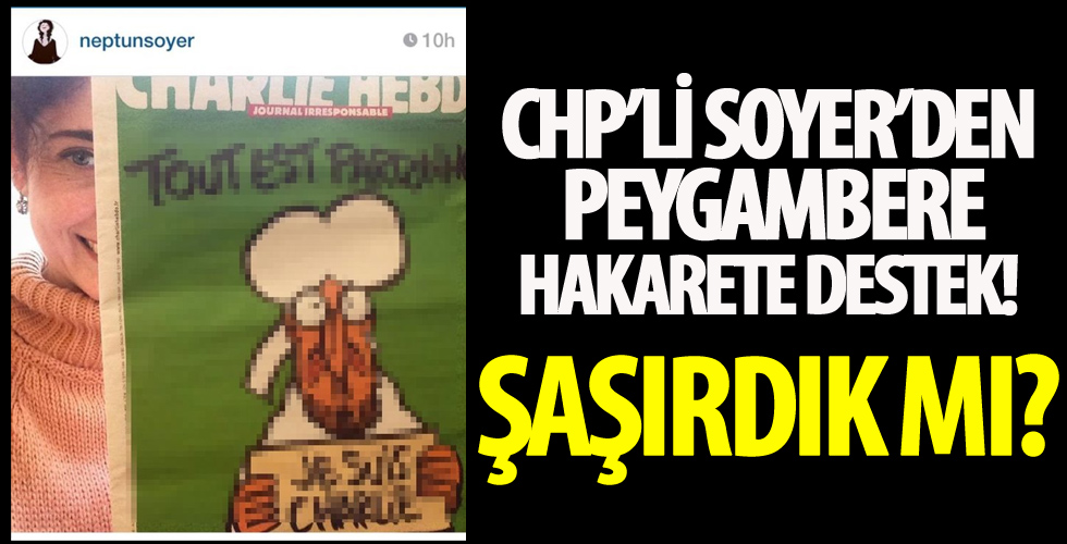 CHP'li Tunç Soyer’in eşi Neptün Soyer'in Charlie Hebdo'nun skandal karikatürüne destek verdiği ortaya çıktı